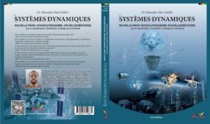 Systèmes dynamiques: nouvelle vision – nouveau paradigme – nouvelles méthodes pour la caractérisation, l’identification, le design et la commande